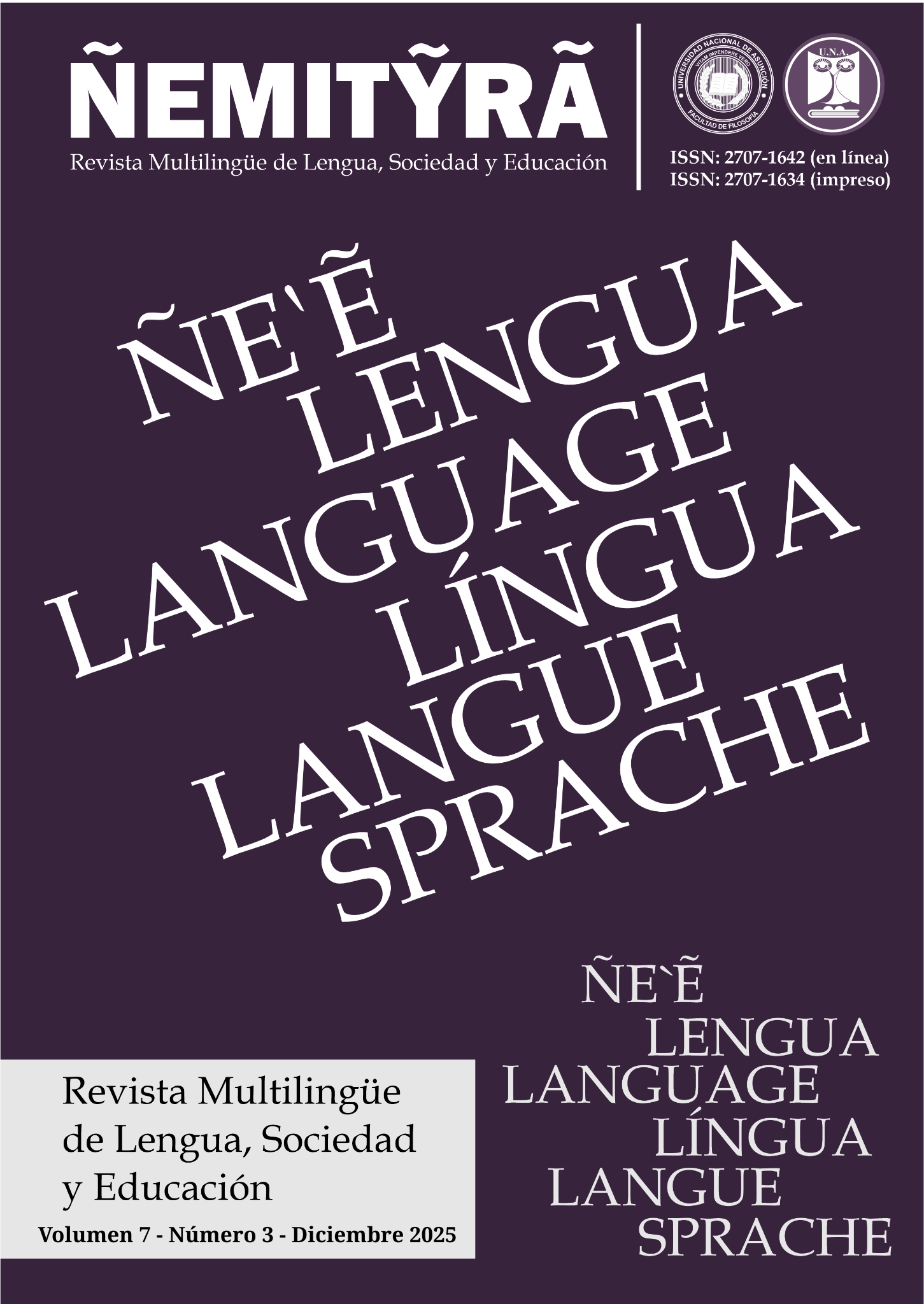 					Ver Vol. 7 Núm. 3 (2025): ÑEMITỸRÃ - Revista Multilingüe de Lengua, Sociedad y Educación
				