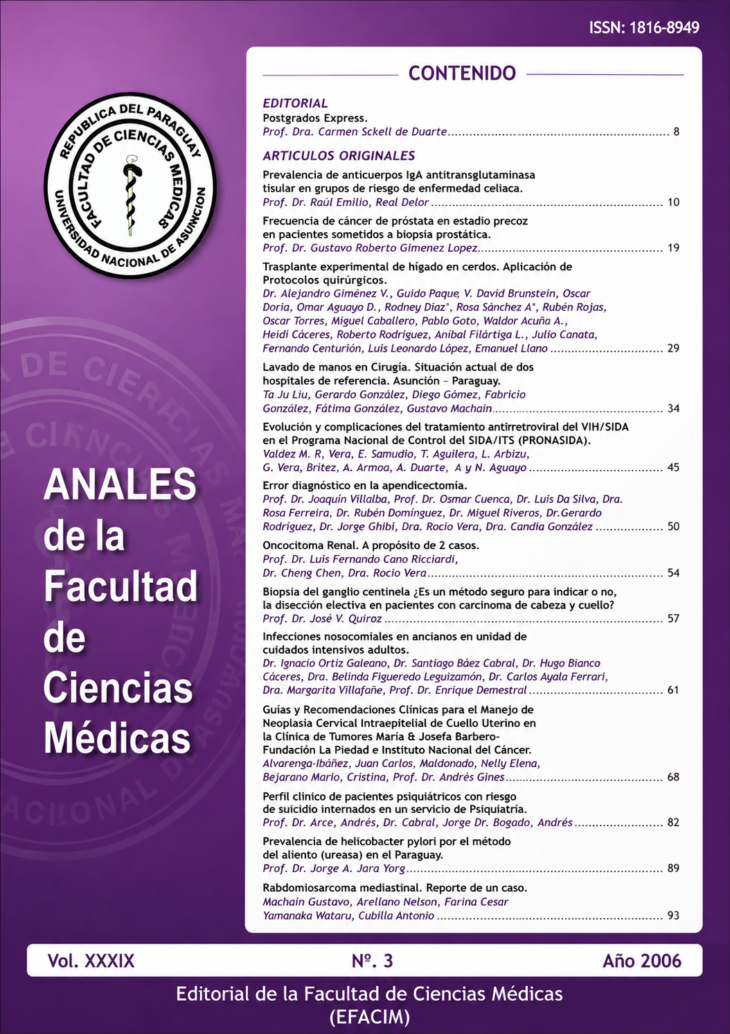 					Ver Vol. 39 Núm. 3 (2006): ANALES de la Facultad de Ciencias Médicas
				